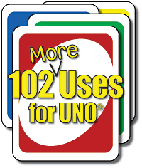 102 More Uses For Uno